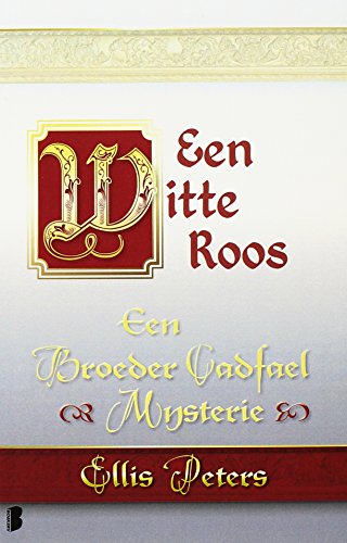 Een witte roos (Een broeder Cadfael mysterie, 13, Band 13) von Boekerij
